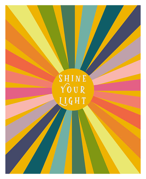 Shine Your Light - Typography Art Print