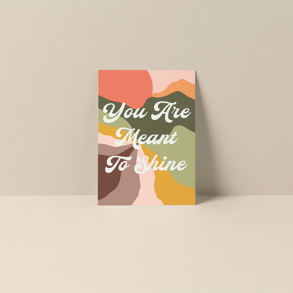 You Are Meant To Shine - Blank Note Card
