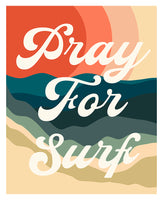 Pray For Surf - Modern Art Print