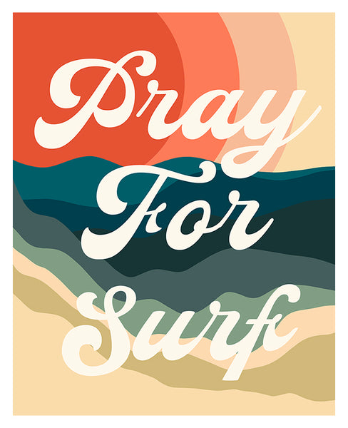 Pray For Surf - Modern Art Print