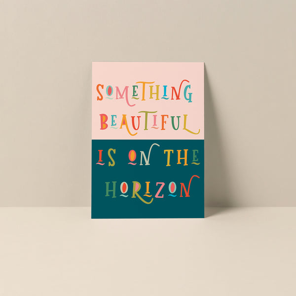 Blank Notecard - Something Beautiful Is On The Horizon