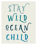 Stay Wild Ocean Child (Blue) - Typography Art Print
