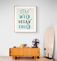 Stay Wild Ocean Child (Blue) - Typography Art Print