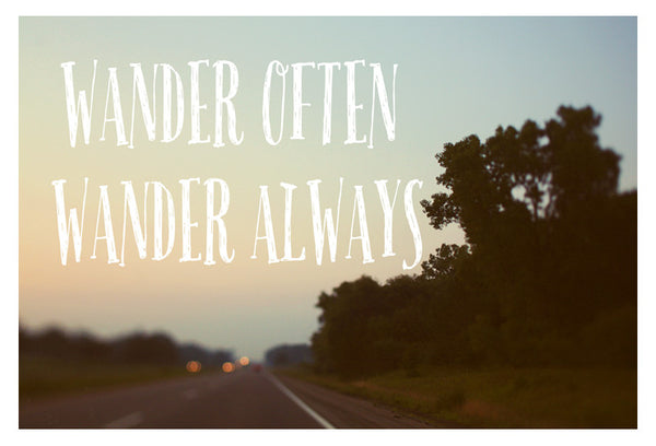 Wander Often - Fine Art Photograph
