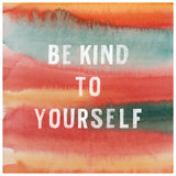 Be Kind To Yourself Watercolor Print