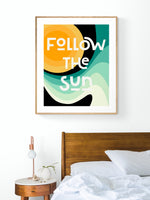 Follow The Sun - Modern Art Print
